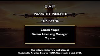 SAF Expert Interview with Zainab Yaqub, Topsoe
