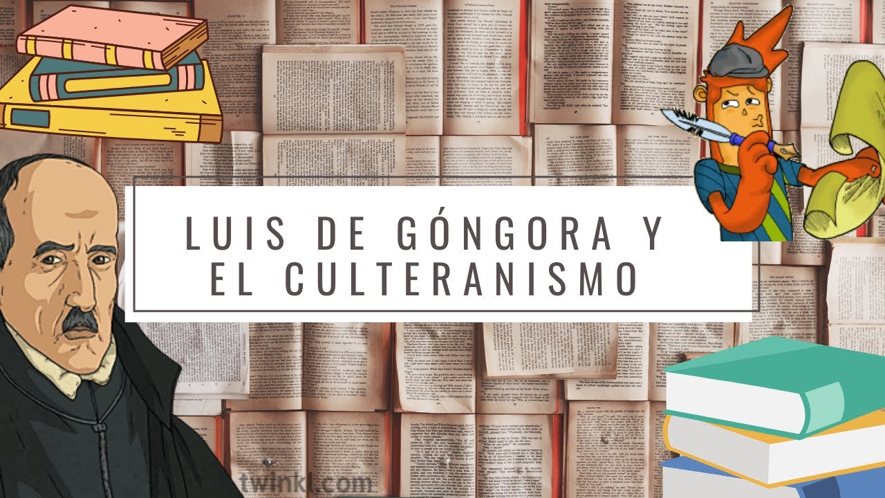 Luis de Góngora Y el Culteranismo