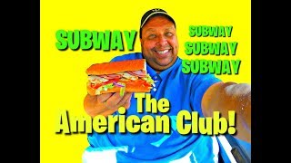 Subway® American Club Review!