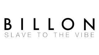 Billon — Slave To The Vibe [Official]