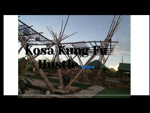 Kosa Kungfu Hustla (FULL Version)