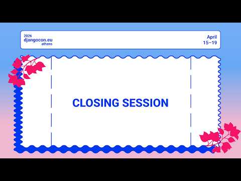 DjangoCon Europe 2026 | Closing Session thumbnail