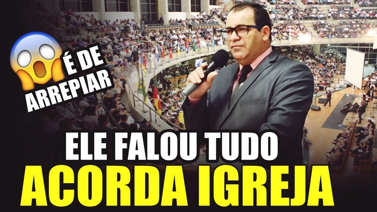 Ele Falou Tudo Acorda Igreja - Pregação de Arrepiar 2021