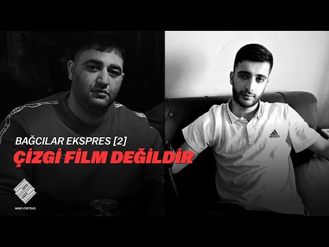 Bağcılar Ekspres [2] çizgi film değildir