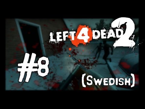 Let's Play Left 4 Dead 2: Dark Carnival: 1: The Highway (Swedish) #8 : Ensam igen :/