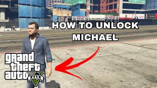 HOW TO UNLOCK MICHAEL IN GTA STORY MODE!!!!!! (IN 2024)