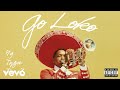 YG - Go Loko (Audio) ft. Tyga, Jon Z YG - Go Loko (Audio) ft. Tyga, Jon Z