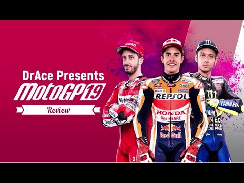 DrAce's MotoGP 19 Review - The Best MotoGP Game Yet!!!