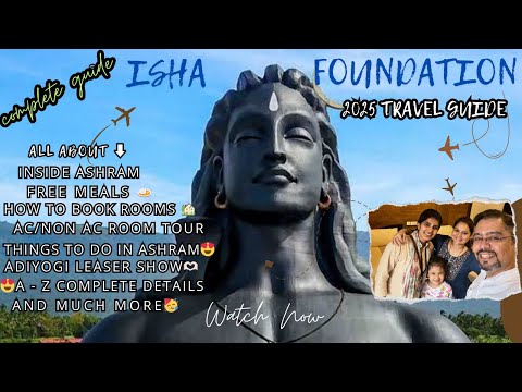 Inside Isha Yoga center | How to Plan 2 Day in Ashram 2025 Complete Travel Guide | Adiyogi Statue