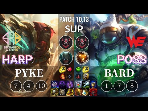 SRB Harp Pyke vs WE Poss Bard Sup - KR Patch 10.13