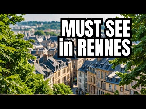 Best of Rennes: MUST SEE Places in France for Travel Lovers #rennes