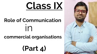 Communication in Commercial Organisations (Part4) | Class IX | ICSE