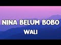 Nina Belum Bobo Lirik Lagu