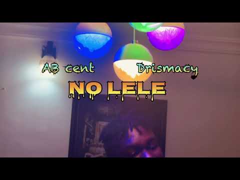 Ab cent ft Drismacy No Lele Viral video
