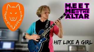 Meet Me @ The Altar - Hit Like A Girl | Full Guitar Cover w/ Tab