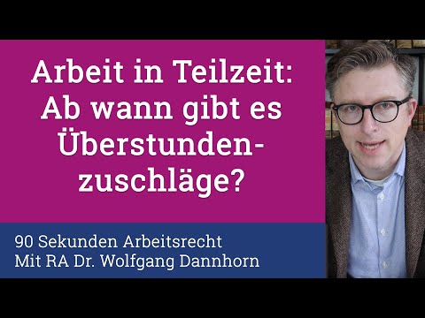 90 Sekunden Arbeitsrecht: Teilzeit - ab wann gibt es Überstundenzuschläge?