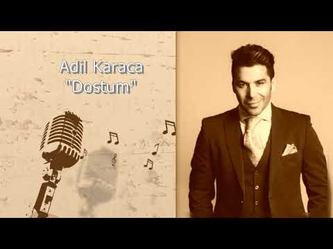 Adil Karaca — Dostum