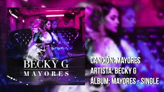 Becky G - Mayores (Solo Version) (Sin Bad Bunny)