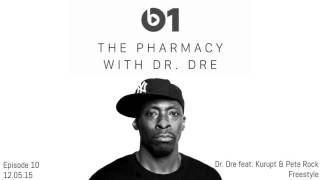 The Pharmacy - Dr. Dre (feat. Kurupt &amp; Pete Rock) Freestyle [Explicit]