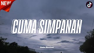 Download lagu YANG BELUM VIRAL DI TIKTOK !!! DJ CUMA SIMPANAN (Raka Remixer Remix) mp3 Download lagu YANG BELUM VIRAL DI TIKTOK !!! DJ CUMA SIMPANAN (Raka Remixer Remix) mp3