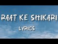 Raat Ke Shikari Lyrics Massomsharma Music Spotifyclone ️ ️‍