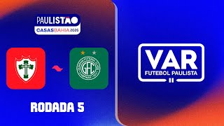 REVISÕES DO VAR I RODADA 5 I PORTUGUESA X GUARANI I 1ª FASE I PAULISTÃO CASAS BAHIA 2026