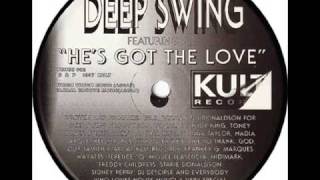 Deep Swing Feat. A7  -  He's Got The Love