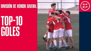 Top-10 de goles | División de Honor Juvenil | Jornada 25