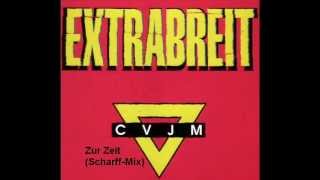 Extrabreit - Zur Zeit (Scharff - Mix)