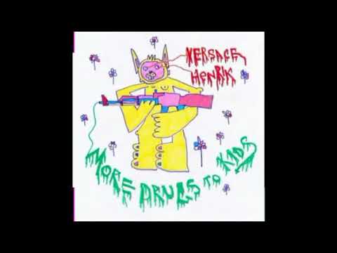 Versace Henrik - MORE DRUGS TO KIDS FULL EP PART 1