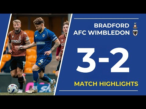 Dons suffer agonising defeat ❌ | Match Highlights: Bradford City 3-2 AFC Wimbledon 🟡🔵