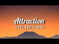 ETOLUBOV - Attraction [ Lyrics ]