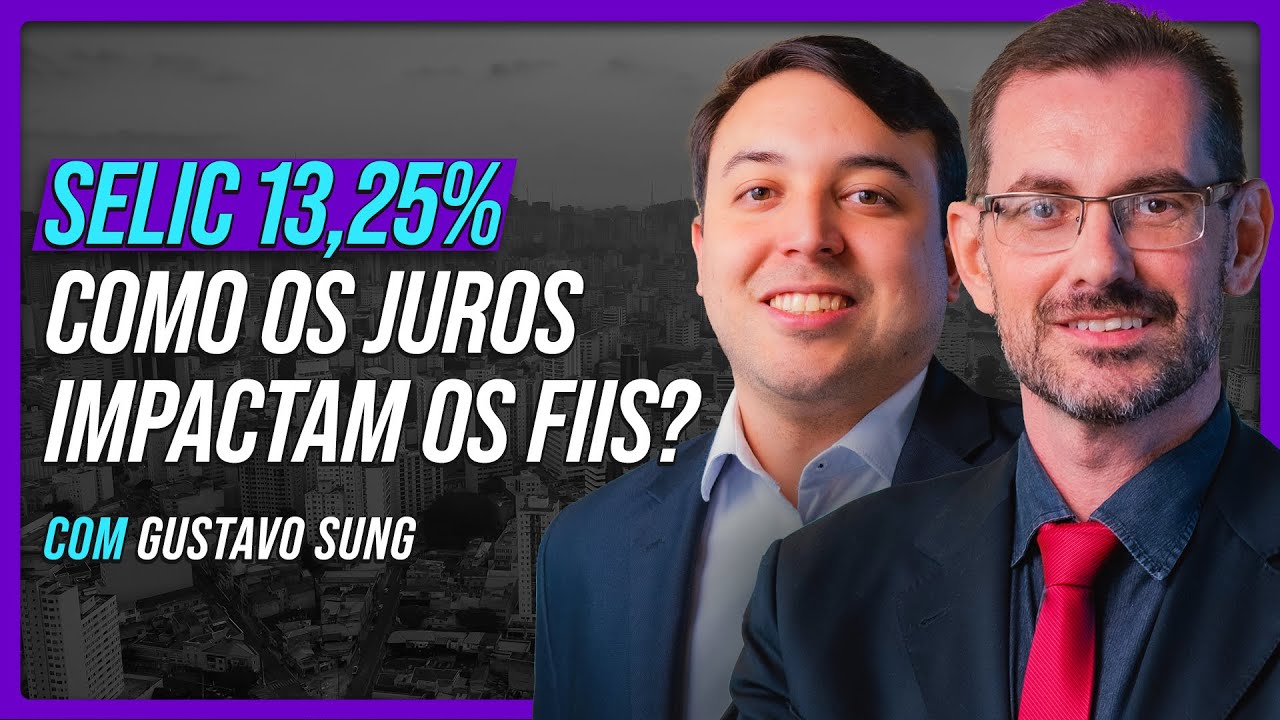 SELIC 13,25% - Como a decisão do Copom impacta os FIIs? Com Gustavo Sung