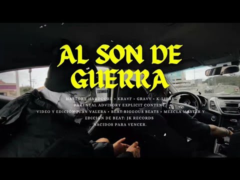 Gravy - Al Son De Guerra FT. Klibre, Hattory Hardcore, Kravf (Video Oficial) Shot by Juan Valera