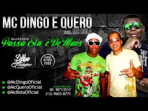 MC's Dingo e Querô Part  MC Bola   Quando Passa Ela é Demais DJ Nino