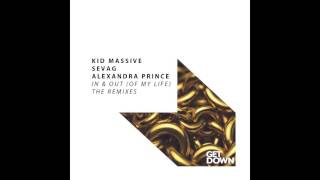 Kid Massive, Sevag & Alexandra Prince - In & Out Of My Life - Kitone & MRKL Remix