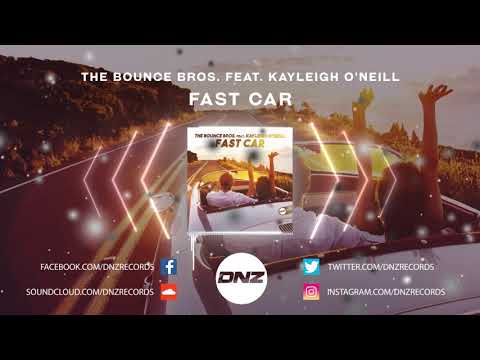 DNZF823 // THE BOUNCE BROS. FEAT. KAYLEIGH O'NEILL - FAST CAR (Official Video DNZ Records)