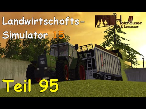 Let's Play Together Landwirtschafts Simulator 15 Teil 95 - LS 17 [Holzhausen] | Liongamer1