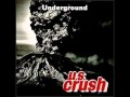 U.S. Crush - Underground