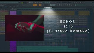 FREE FLP | Echos - 1216 (Gustavo Remake)