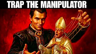 How To Outsmart A Master Manipulator Using Their Own Trap — Machiavelli