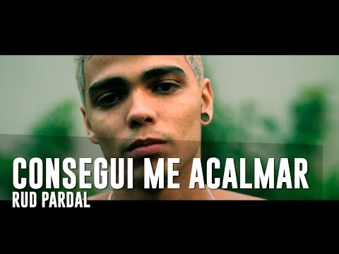 Rud Pardal - Consegui Me Acalmar | Clipe (Prod. EstúdioMDB)