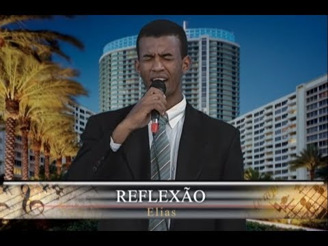 REFLEXÃO - ELIAS - Elias - Tabernáculo da Fé - Goiânia-GO