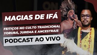 PODCAST ENCRUZILHADA #20 com Babá Oni Sango -  Culto Tradicional Yorubá e Catimbó