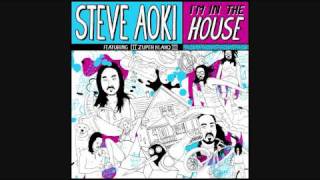Steve Aoki ft [[[Zuper Blahq]]] - 'I'm In The House' (The Count "Burning Down Your House" mix)