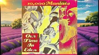 09. Candy Everybody Wants - 10,000 Maniacs - 432Hz  HQ