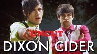 DIXON CIDER (UNCUT Music Video)