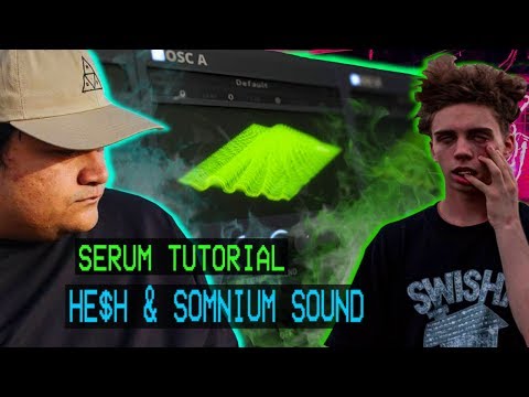 HE$H & SOMNIUM SOUND YOI BASS - SERUM TUTORIAL