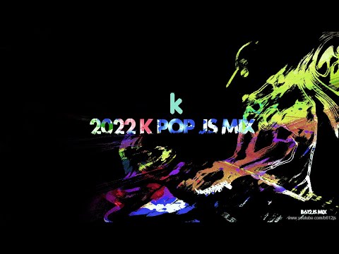 2022 K Pop B612Js Mix 2