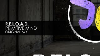 R.E.L.O.A.D. - Primitive Mind